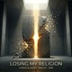 Loosing My Religion Single