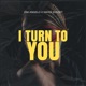 I Turn to You Single