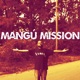 Mangu Mission Single