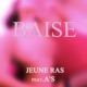 Baise feat A s Single