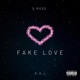 FAKE LOVE feat R O J Single