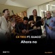 Ahora No En Vivo feat Guaco Single