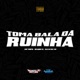 Toma Bala da Ruinha Single