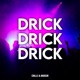 DRICK DRICK DRICK Single