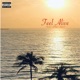 Feel Alive feat J Pizzle Quali T Single
