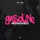Gasoline Remixed EP