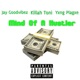 Mind Of A Hustler feat Killah Toni Yxng Plagxe Single