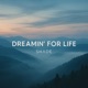 Dreamin for Life Single