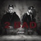 2 BAD feat Rytmz Single