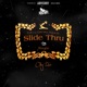 Slide Thru feat Layy D Money EMC Rut RBM DR3 Single