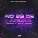 NO ES DE AHORA feat Teddy LV Dacosta Single