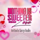 Nothing Is Sweeter Than Love feat David EP