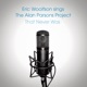 Eric Woolfson Sings the Alan Parsons Project That Never Was