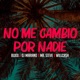 No Me Cambio por Nadie Single