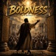 Boldness feat Pastor P Illustrate Single