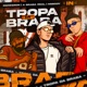 Tropa da Braba Single