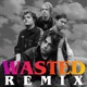 Wasted Remix feat M AD Single