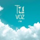 Tu voz Single