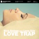 Love Trap with Lena Grig Single