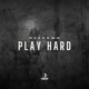 Play Hard Single