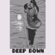 DEEP DOWN feat Makerszn Single