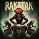 Rakatak Single