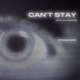 Can t Stay feat Chasexwav Single