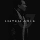 Undeniable EP
