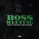 Boss Meeting feat Don Dough Gwap Jetson King Kash Single