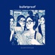 Bulletproof Single
