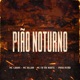 Pião Noturno feat MC Fr da Norte MC LUUKY Single