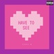 Have To See Single