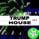 Trump House Vol 1 EP