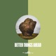 Better Things Ahead Single