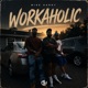 Workaholic Single