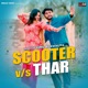Scooter Vs Thar Single