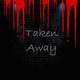 Taken AWAY Single