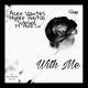 With Me feat Hash Lo Single