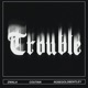 Trouble Single