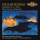 Mathias Symphony No 3 Helios Oboe Concerto Requiescat