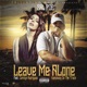Leave Me Alone feat Carolyn Rodriguez Single