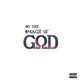 In the Image of God Single