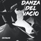 Danza Del Vacío Single