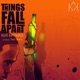 Things Fall Apart Single