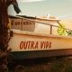 Outra Vida Single
