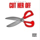 Cut Her Off Single