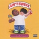 Ain t Sweet feat Matt OX Single