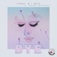 Bye feat Mess Naomi Meneses Single