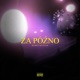 Za Późno Single