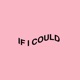 If I Could feat Marlou Vriens Single